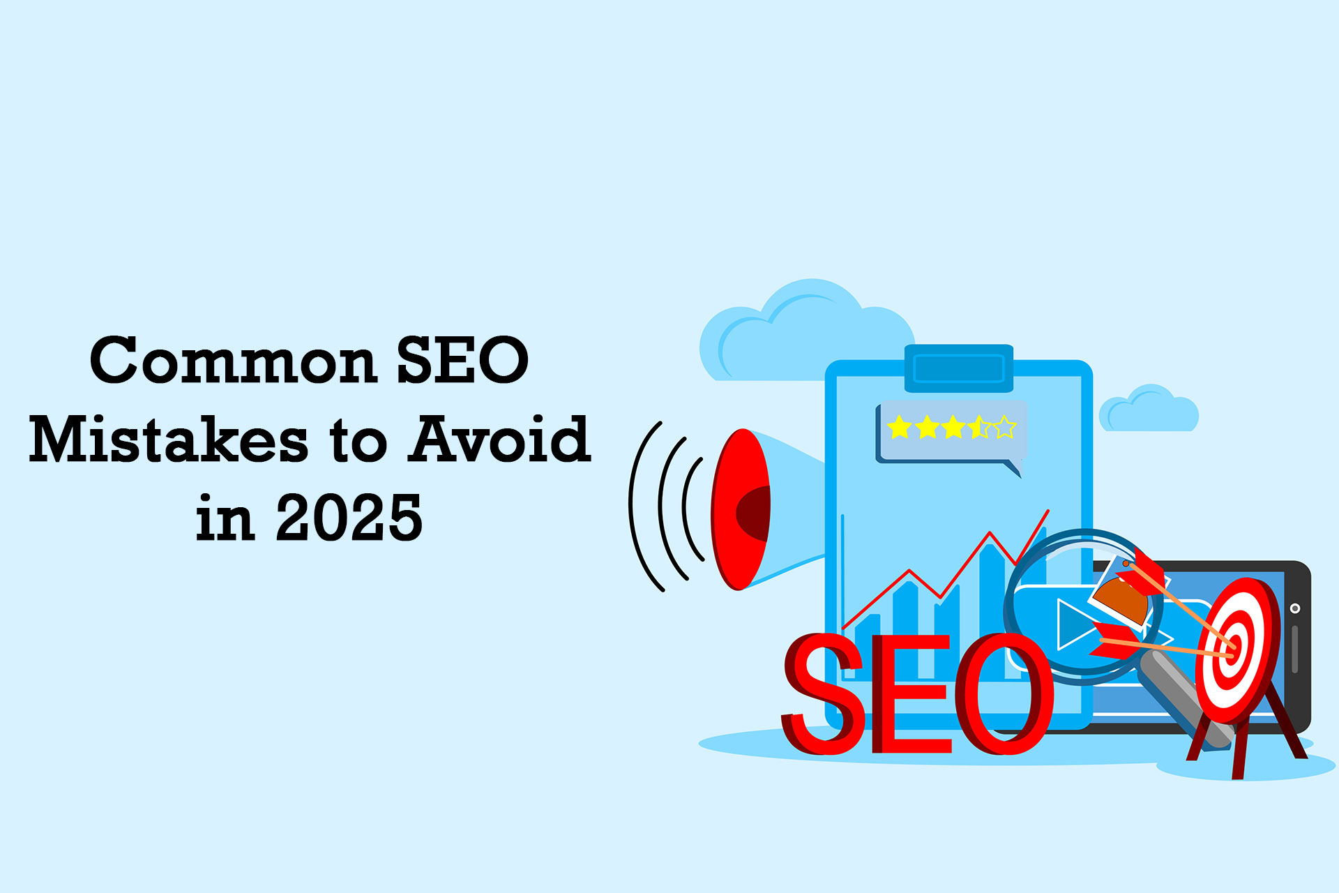 Common SEO Mistakes to Avoid in 2025